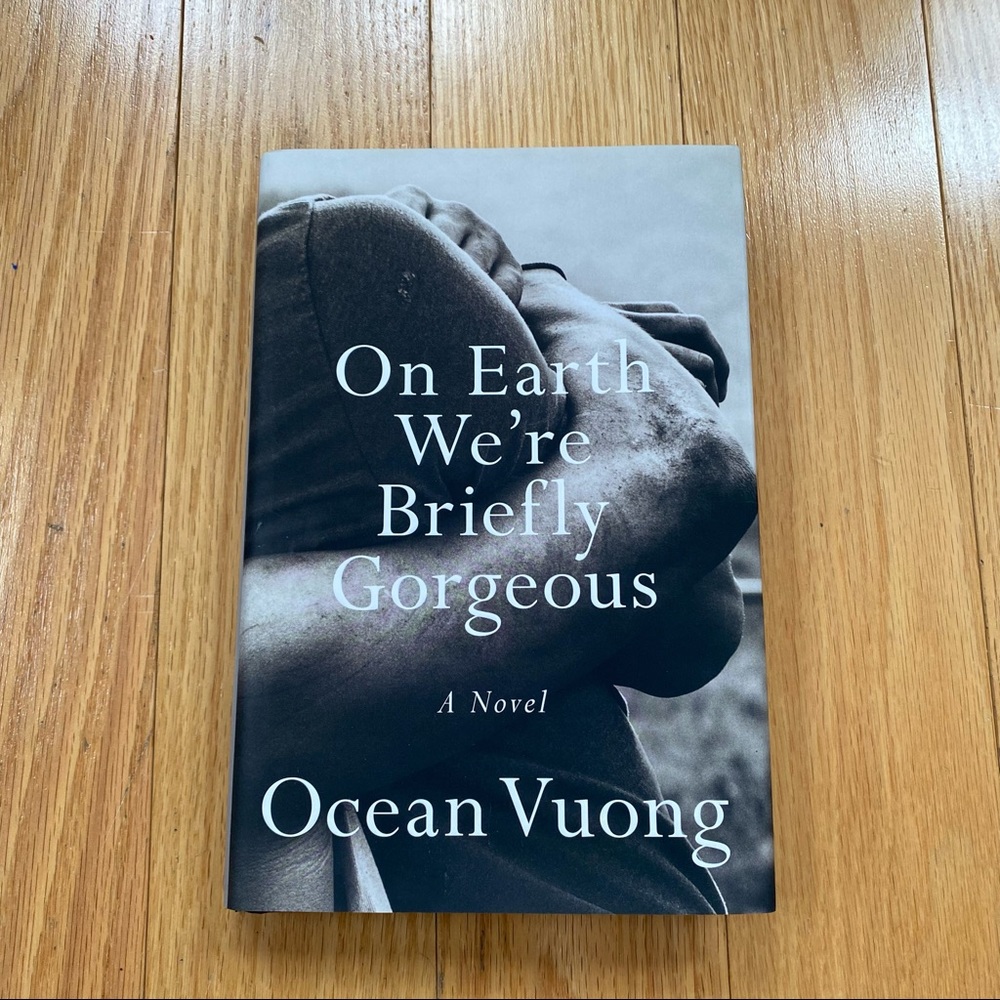 On Earth We’re Briefly Gorgeous by Ocean Vuong book